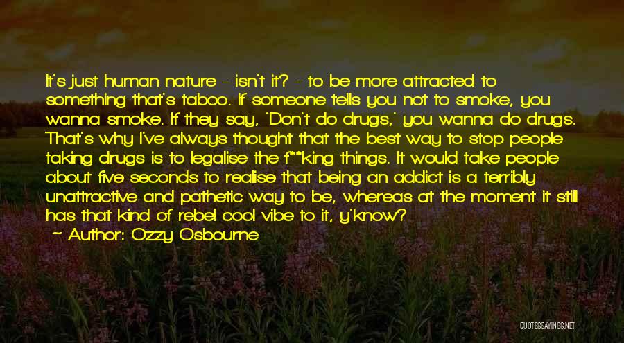 Legalise Quotes By Ozzy Osbourne