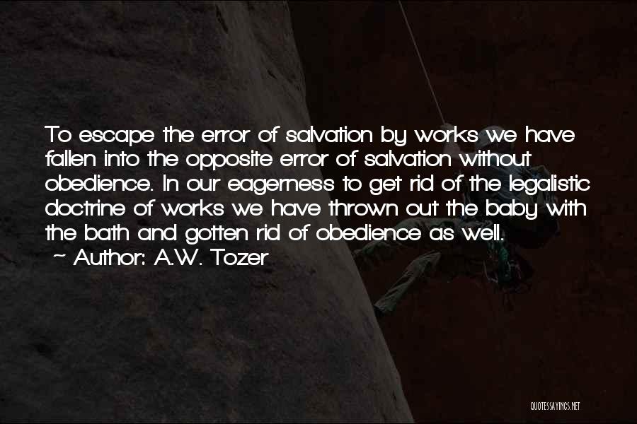Legalism Christianity Quotes By A.W. Tozer