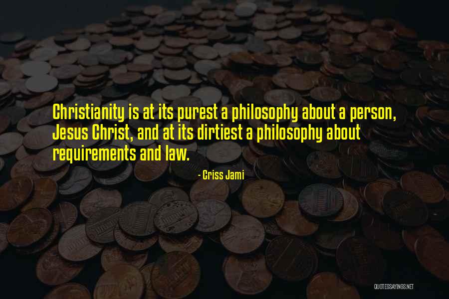 Legalism Christianity Quotes By Criss Jami