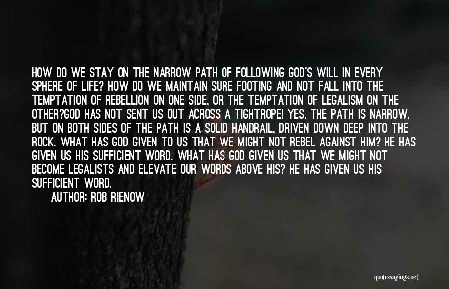 Legalism Christianity Quotes By Rob Rienow
