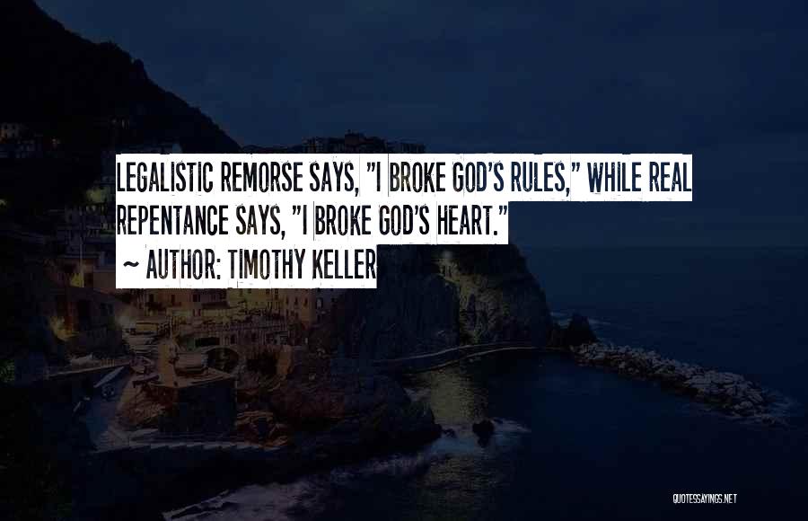 Legalistic Christian Quotes By Timothy Keller