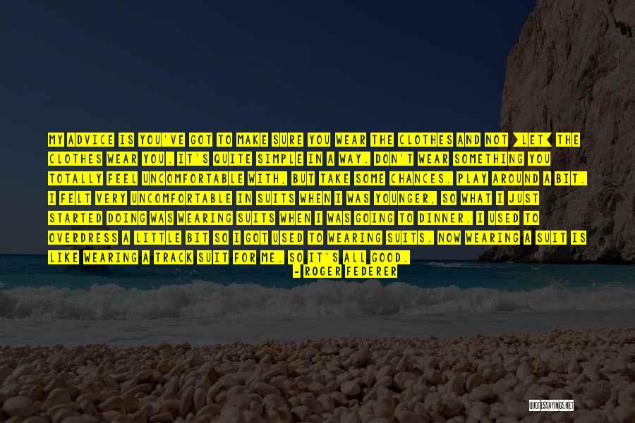 Legalistic Fallacy Quotes By Roger Federer Legalistic Fallacy Quotes By Roger Federer