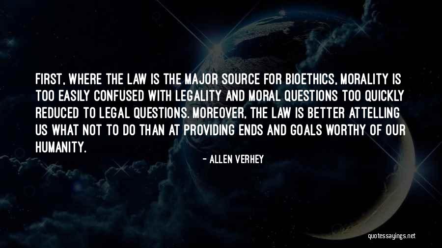 Legality Morality Quotes By Allen Verhey