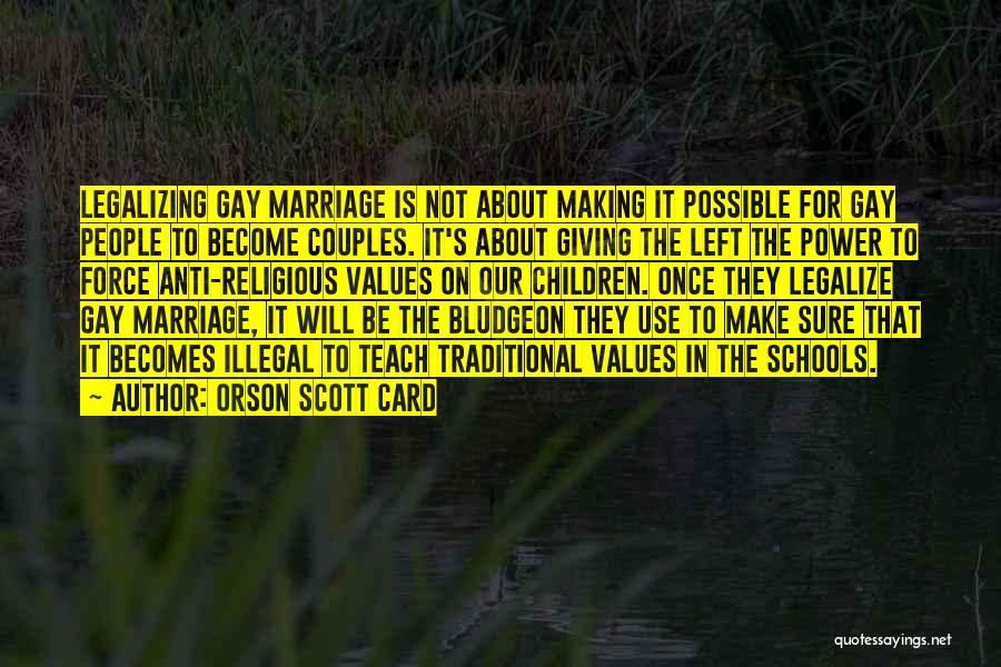 Legalize Gay Marriage Quotes By Orson Scott Card