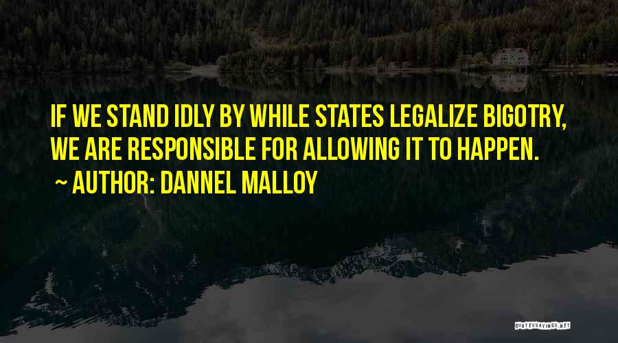 Legalize Quotes By Dannel Malloy