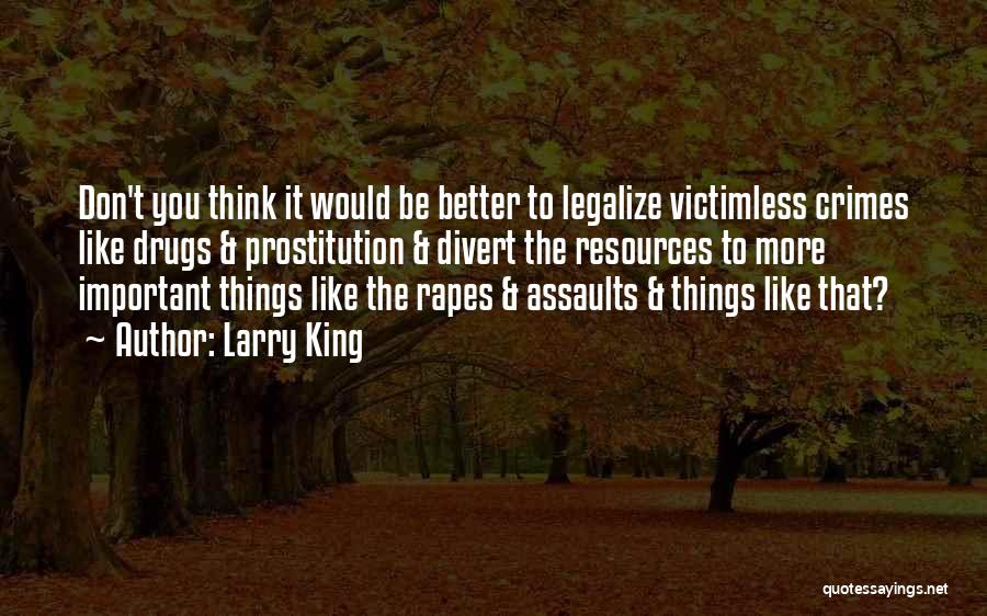 Legalize Quotes By Larry King