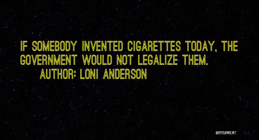 Legalize Quotes By Loni Anderson
