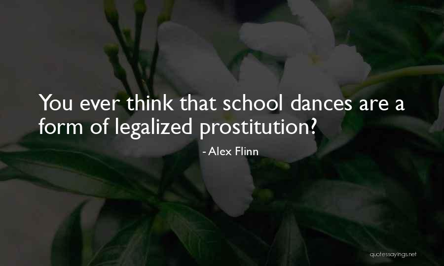 Legalized Quotes By Alex Flinn Legalized Quotes By Alex Flinn