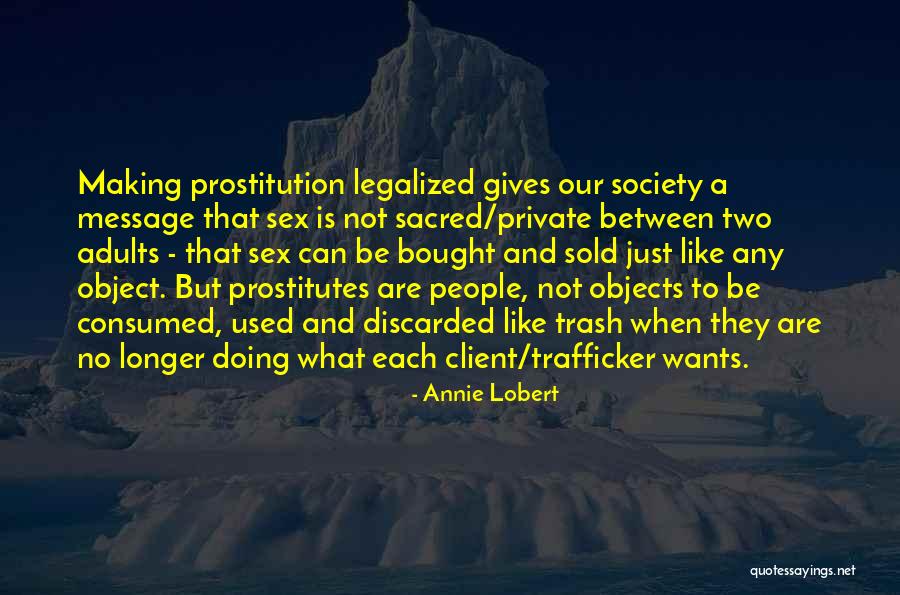 Legalized Quotes By Annie Lobert Legalized Quotes By Annie Lobert