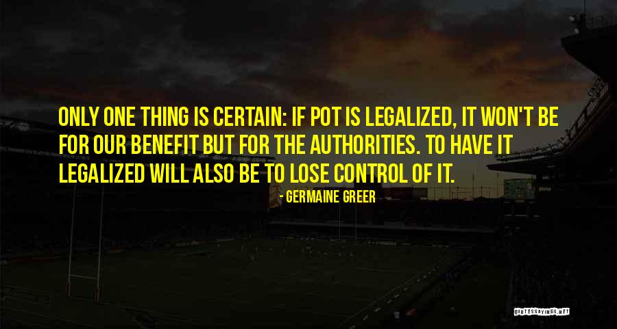 Legalized Quotes By Germaine Greer Legalized Quotes By Germaine Greer