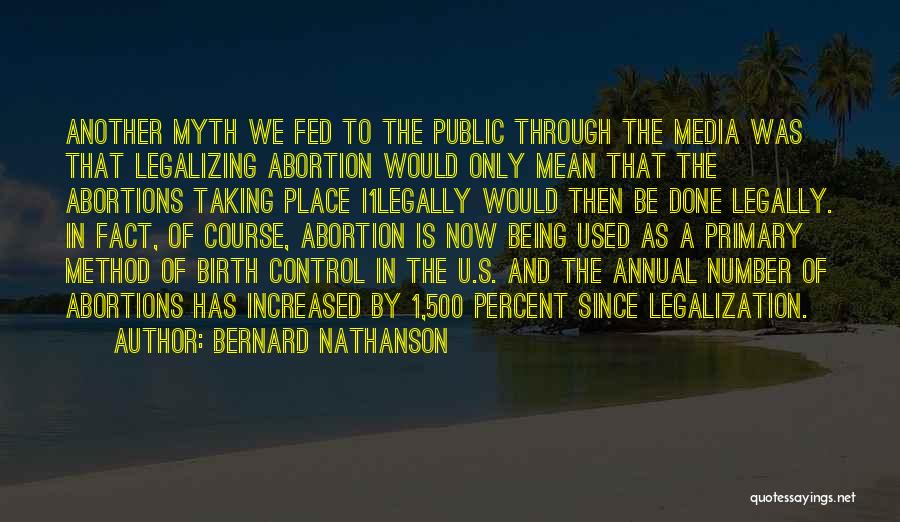 Legalizing Abortion Quotes By Bernard Nathanson