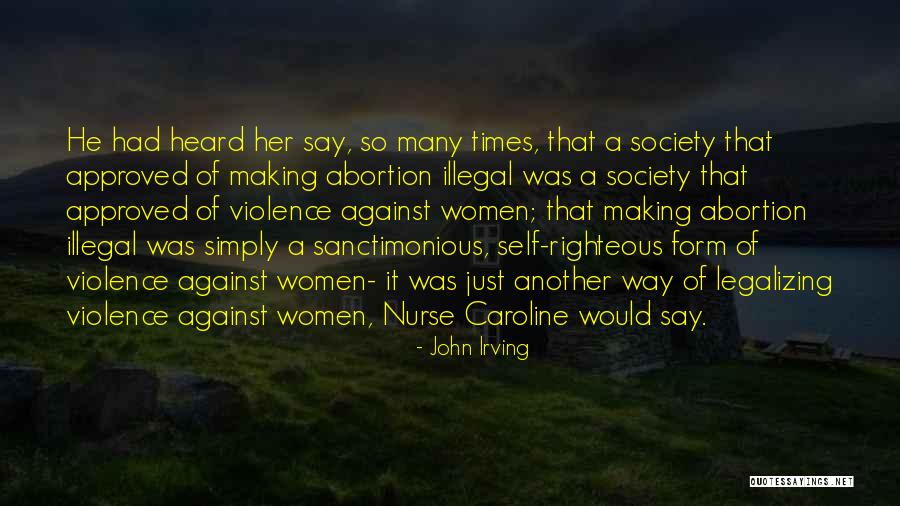 Legalizing Abortion Quotes By John Irving