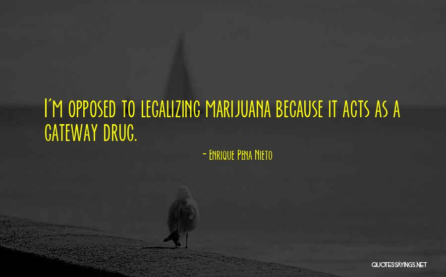 Legalizing Quotes By Enrique Pena Nieto Legalizing Quotes By Enrique Pena Nieto