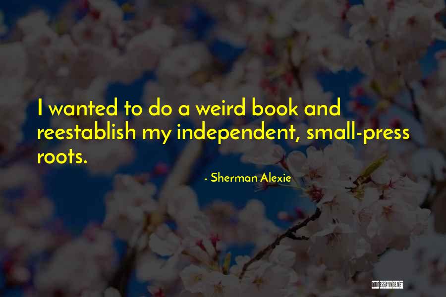 Legant Watches Quotes By Sherman Alexie