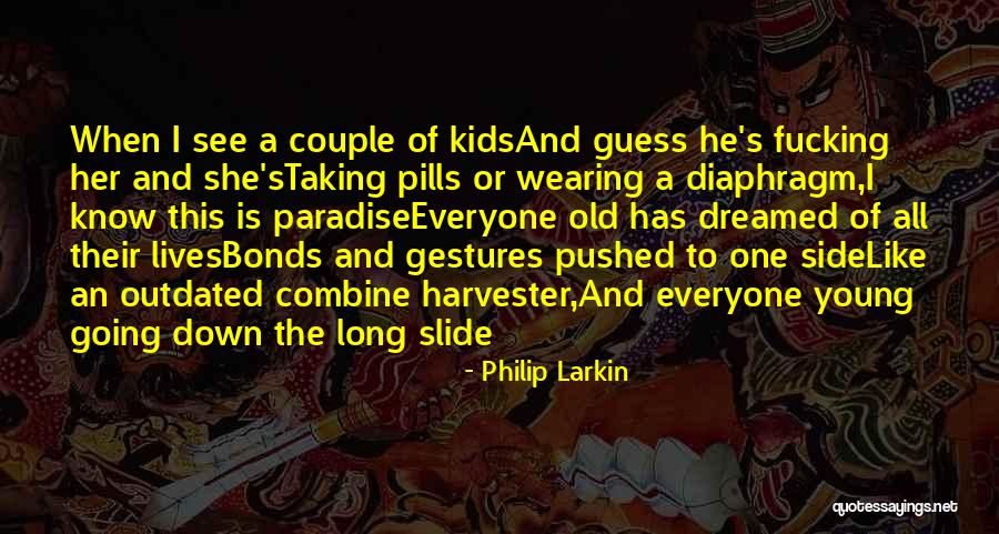 Legardeurs Company Quotes By Philip Larkin