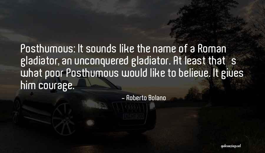 Legardye Quotes By Roberto Bolano Legardye Quotes By Roberto Bolano