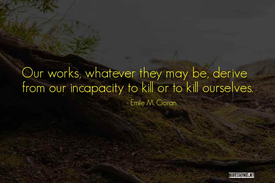 Legatario Quotes By Emile M. Cioran Legatario Quotes By Emile M. Cioran