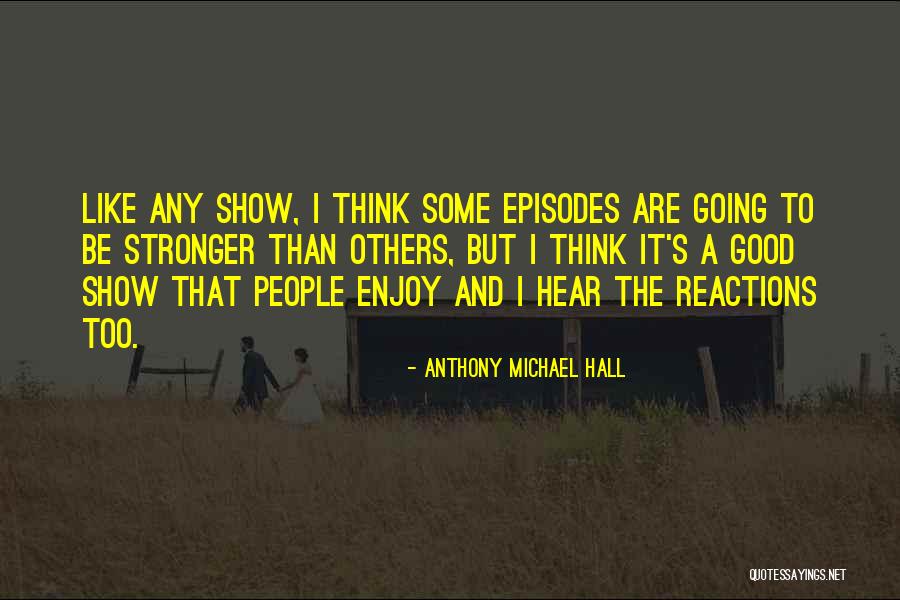 Legatee Or Devisee Quotes By Anthony Michael Hall Legatee Or Devisee Quotes By Anthony Michael Hall