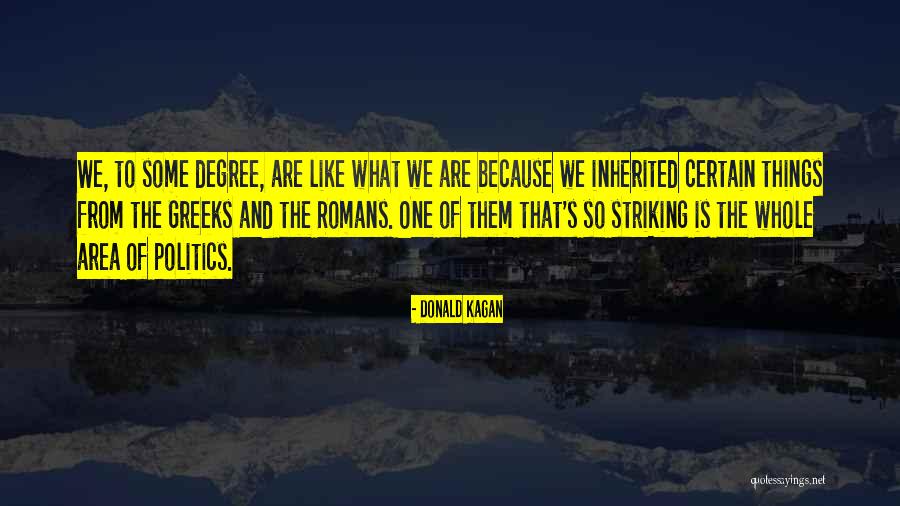 Legatin Quotes By Donald Kagan Legatin Quotes By Donald Kagan