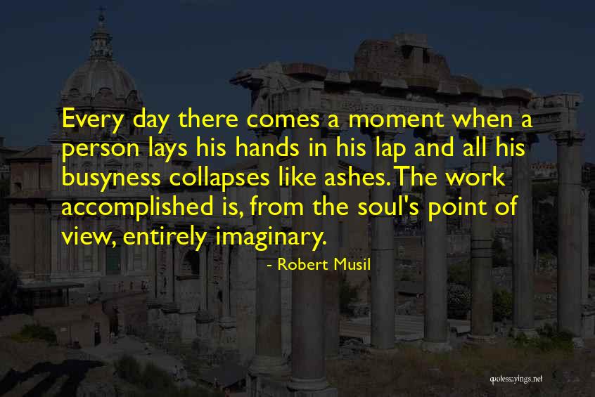 Legatus Magazine Quotes By Robert Musil Legatus Magazine Quotes By Robert Musil