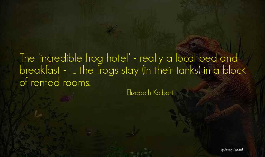 Legault Homes Quotes By Elizabeth Kolbert Legault Homes Quotes By Elizabeth Kolbert