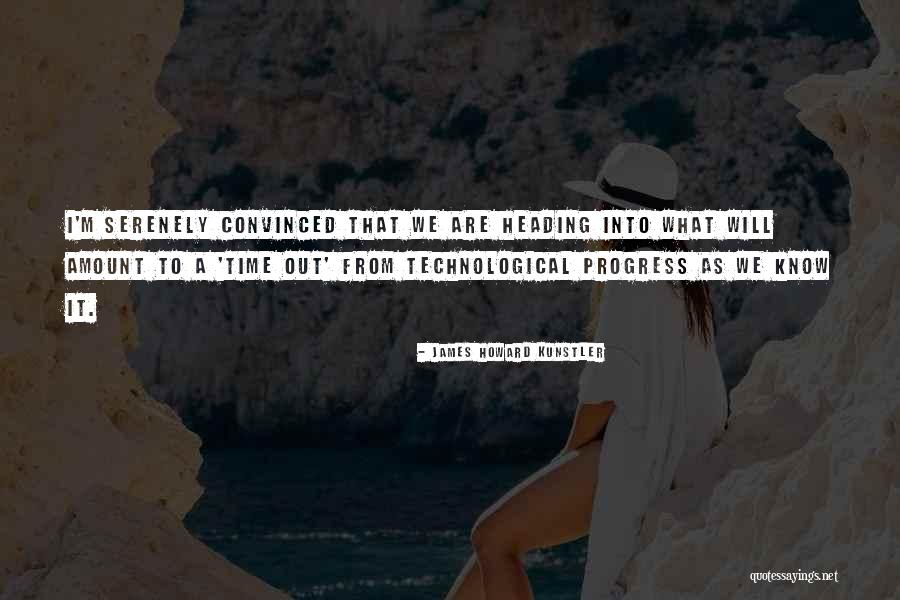 Legazpi Savings Quotes By James Howard Kunstler Legazpi Savings Quotes By James Howard Kunstler