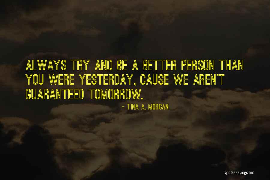 Lege Quotes By Tina A. Morgan Lege Quotes By Tina A. Morgan