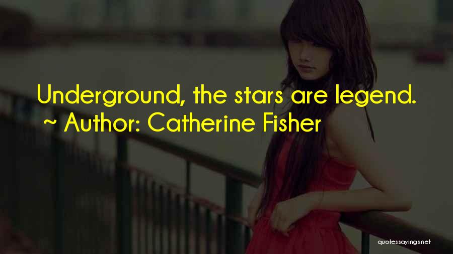 Legend Quotes By Catherine Fisher