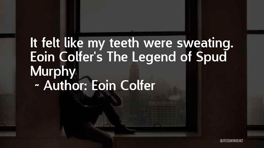 Legend Quotes By Eoin Colfer