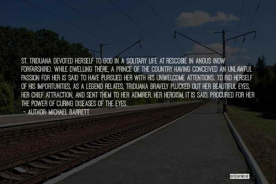 Legend Quotes By Michael Barrett