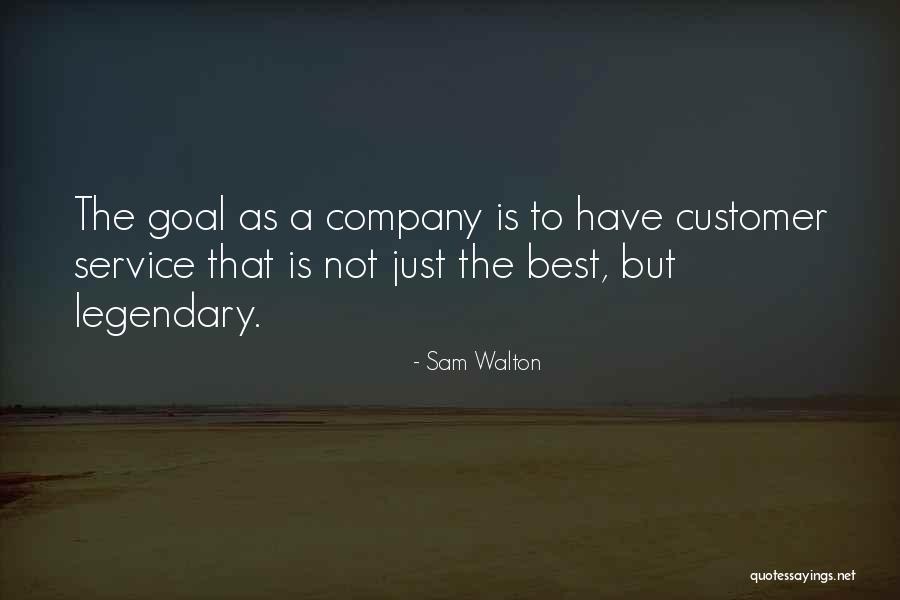 Legendary Service Quotes By Sam Walton