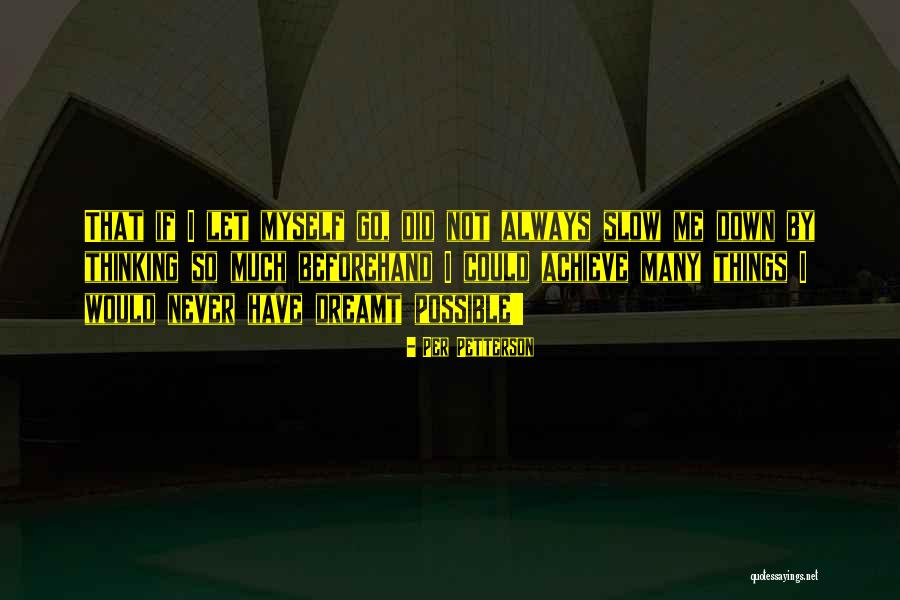 Legendary Success Quotes By Per Petterson Legendary Success Quotes By Per Petterson