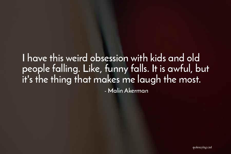 Legende Romanesti Quotes By Malin Akerman Legende Romanesti Quotes By Malin Akerman