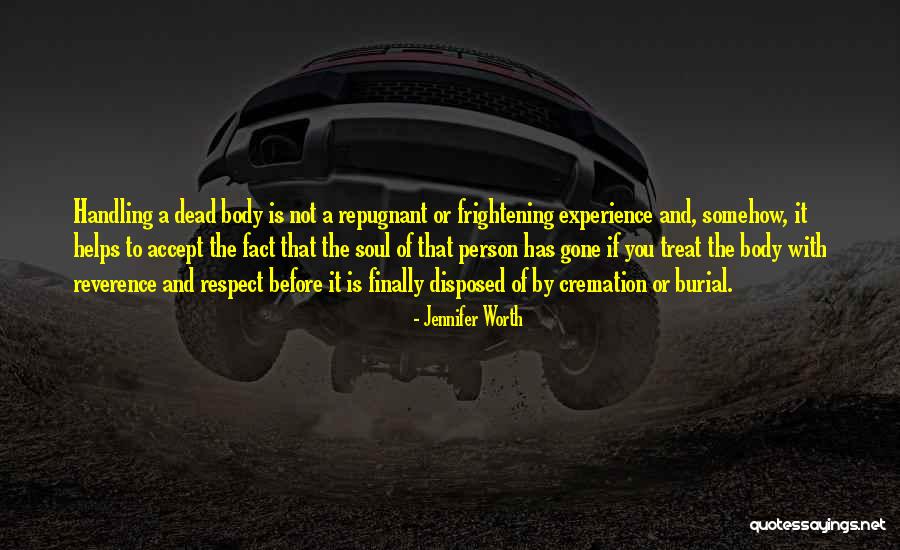 Legendele Quotes By Jennifer Worth Legendele Quotes By Jennifer Worth