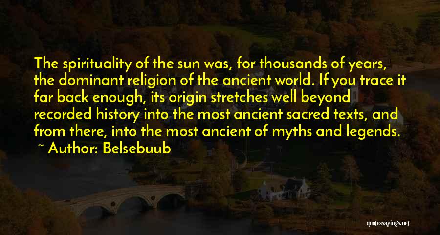 Legends And Myths Quotes By Belsebuub