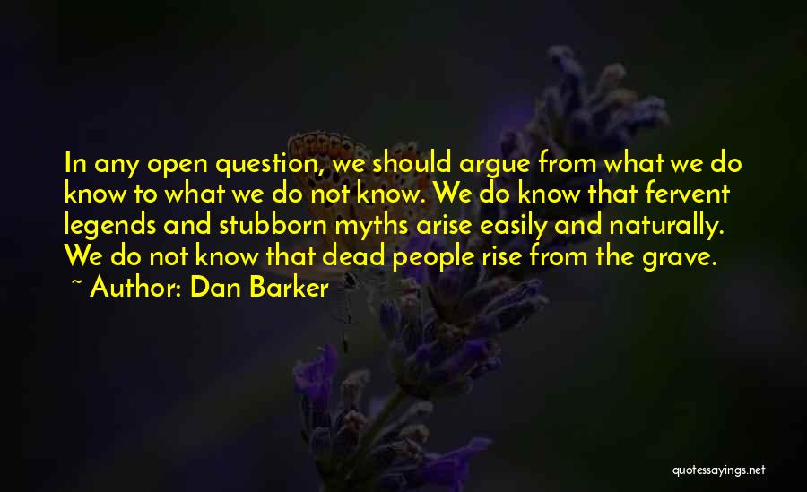 Legends And Myths Quotes By Dan Barker