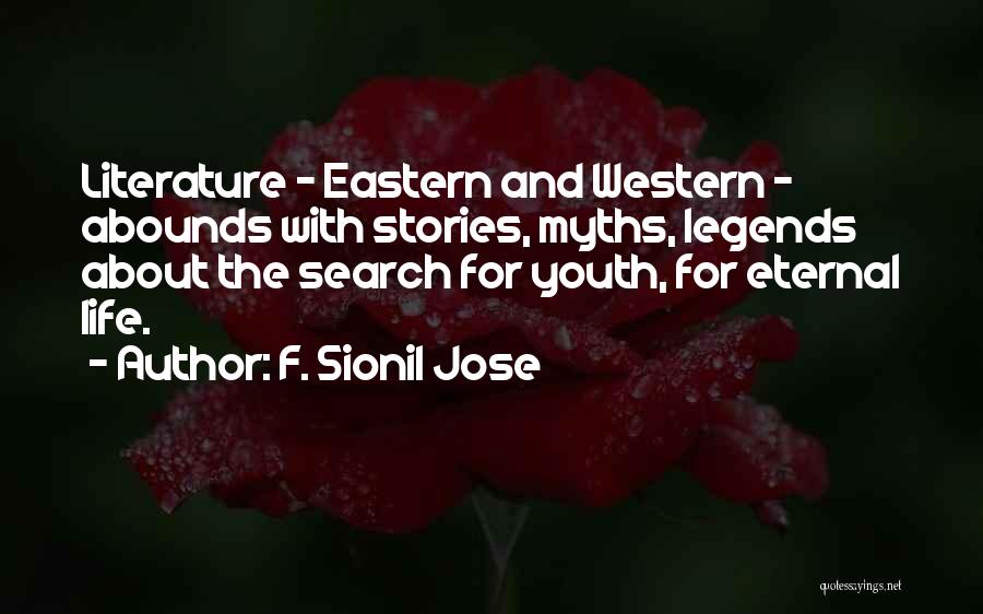 Legends And Myths Quotes By F. Sionil Jose