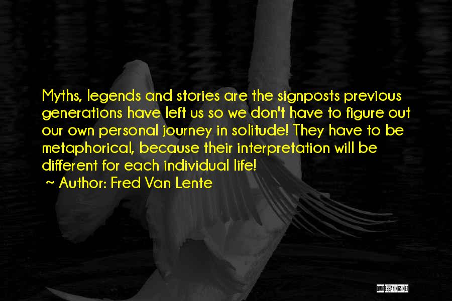 Legends And Myths Quotes By Fred Van Lente