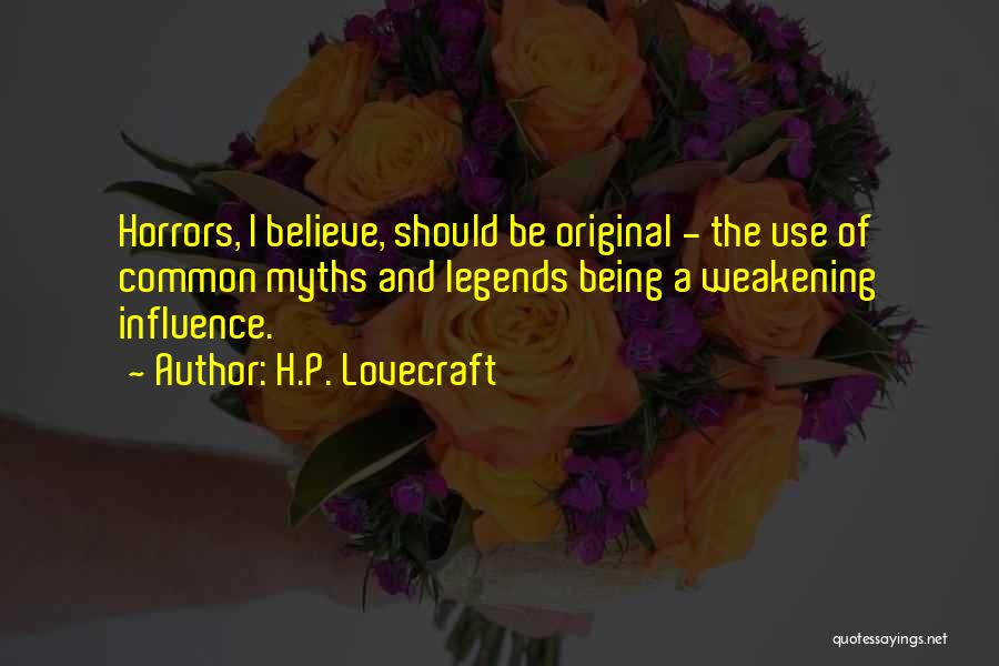 Legends And Myths Quotes By H.P. Lovecraft