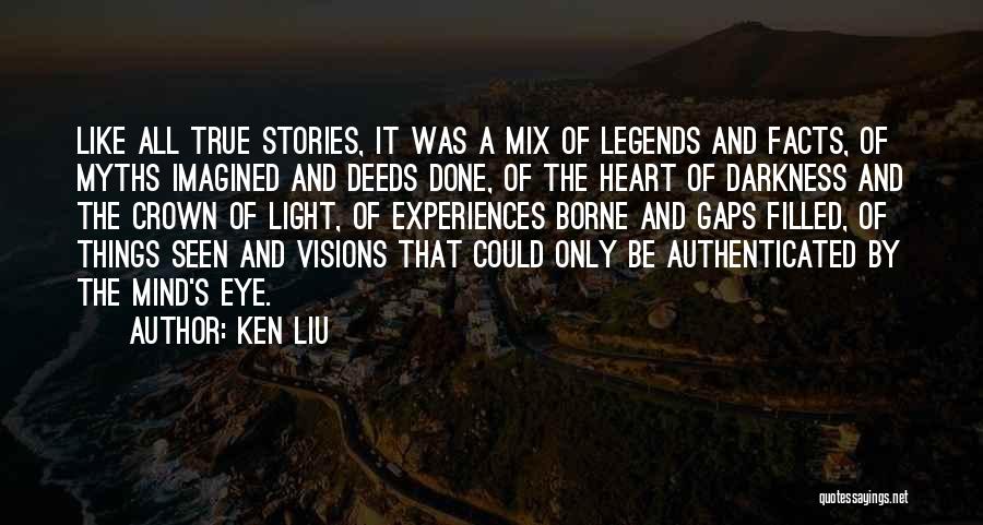 Legends And Myths Quotes By Ken Liu
