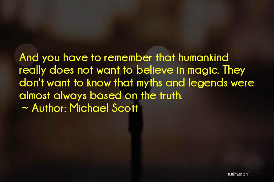 Legends And Myths Quotes By Michael Scott