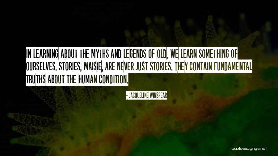 Legends Of Learning Quotes By Jacqueline Winspear Legends Of Learning Quotes By Jacqueline Winspear