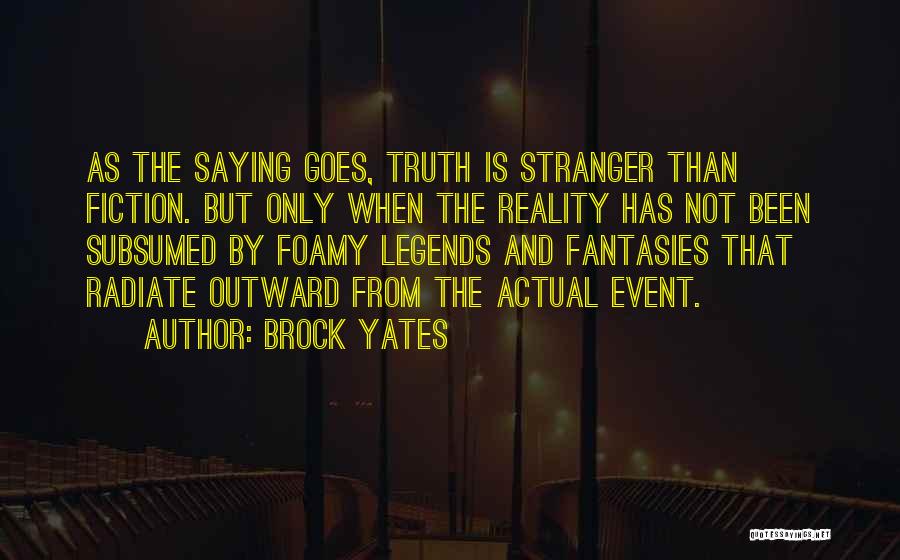 Legends Quotes By Brock Yates