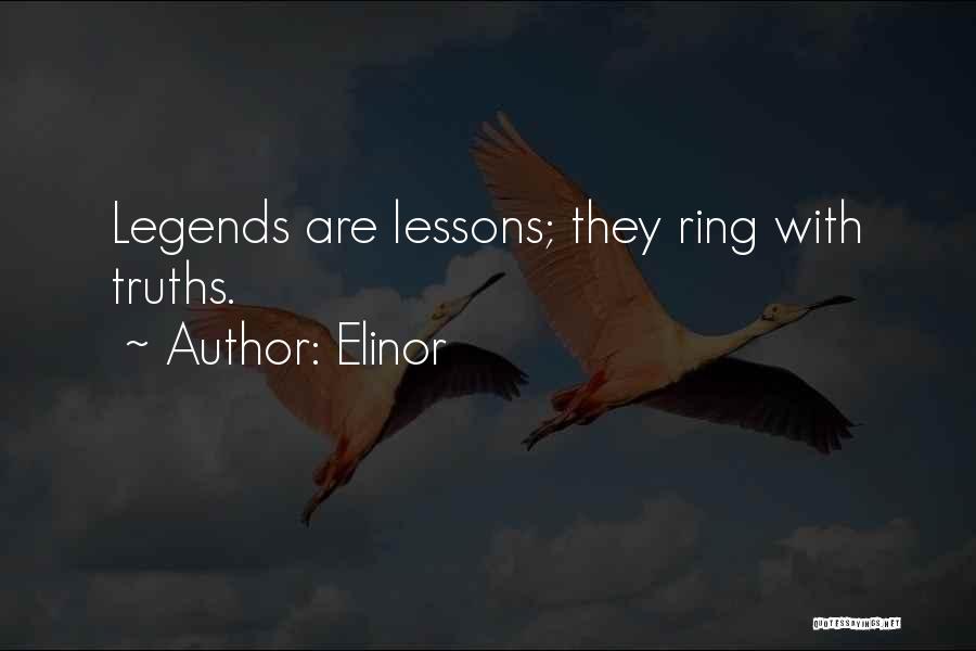 Legends Quotes By Elinor