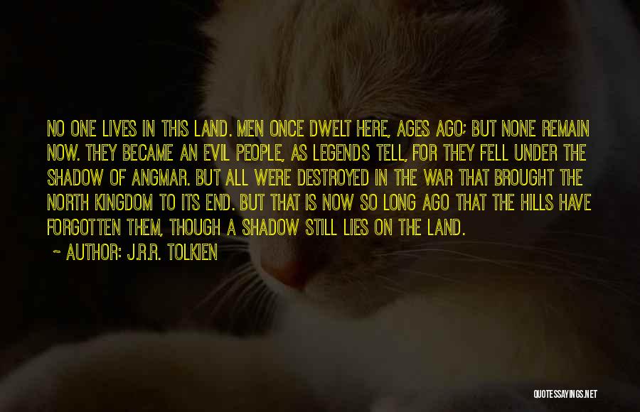 Legends Quotes By J.R.R. Tolkien