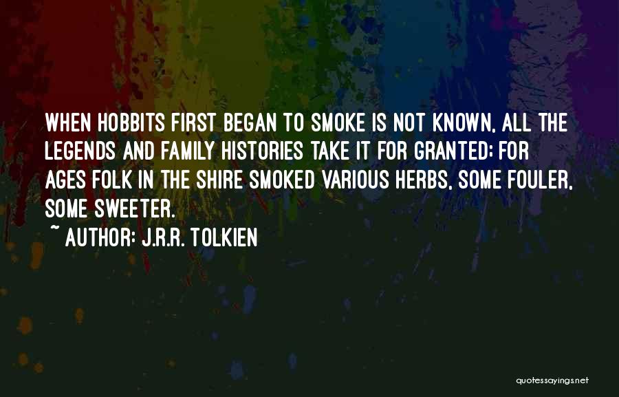 Legends Quotes By J.R.R. Tolkien