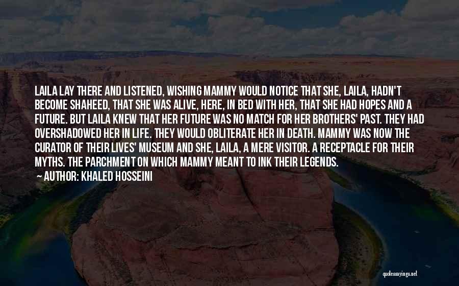 Legends Quotes By Khaled Hosseini