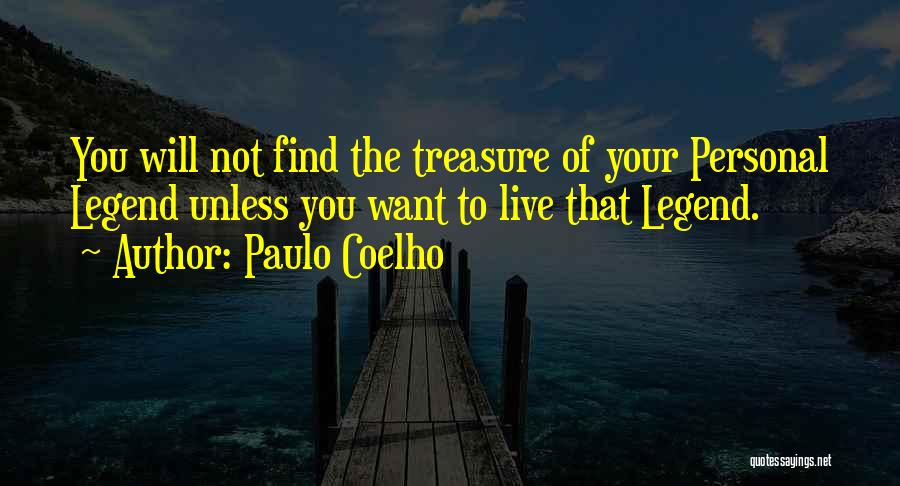 Legends Quotes By Paulo Coelho