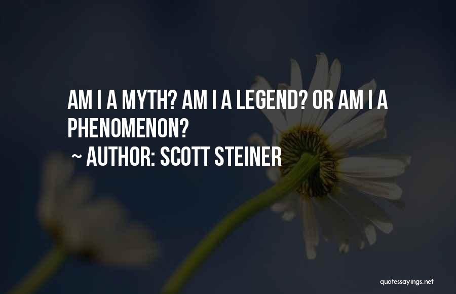 Legends Quotes By Scott Steiner