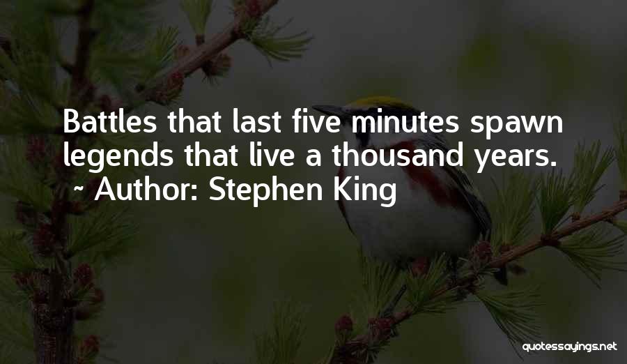 Legends Quotes By Stephen King